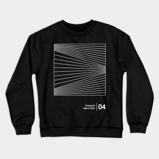 Next Exit - Minimalist Graphic Artwork Design Crewneck Sweatshirt